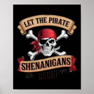 Let The Pirate Shenanigans Begin Talk Like A Pirat Poster