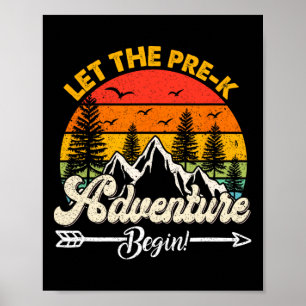 Let The Pre-k Adventure Begin Pre-k Kids Pre-k Poster