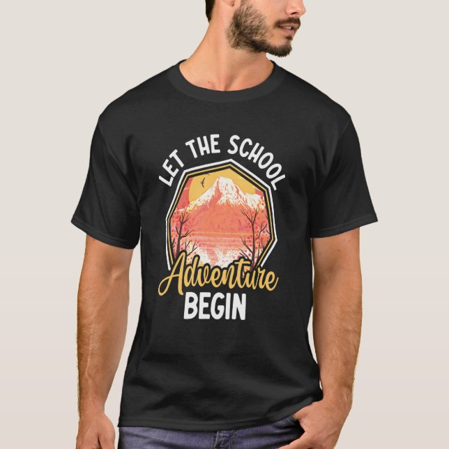 Let The School Adventure Begin T-Shirt (Front)