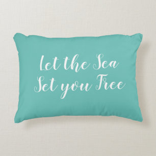 Let the Sea Set You Free Turquoise Accent Pillow