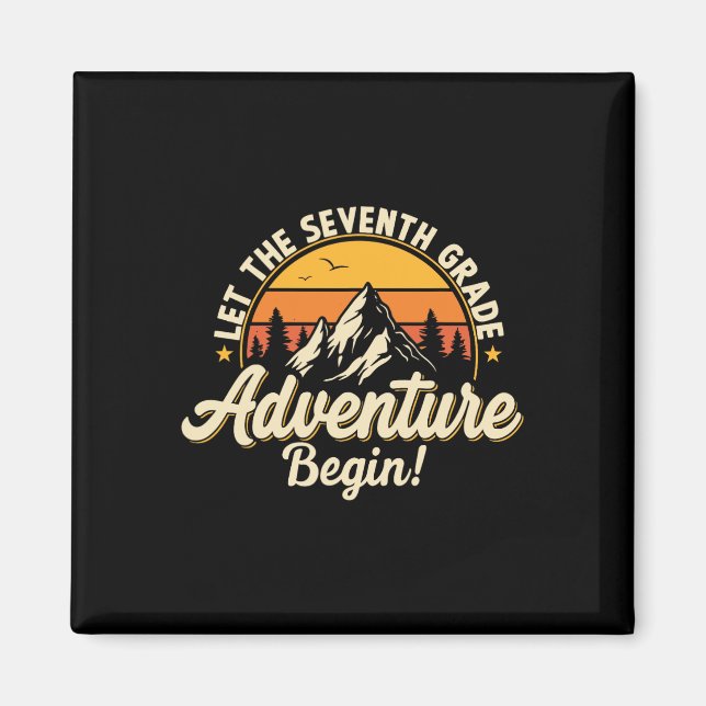 Let The Seventh Grade Adventure Begin 7th Grade Te Magnet (Front)