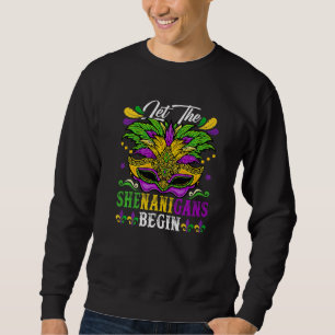 Let The Shenanigan Begin Mardi Gras Kids Men Women Sweatshirt