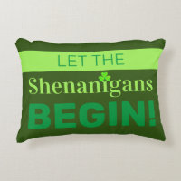 Let The Shenanigans Begin Accent Pillow