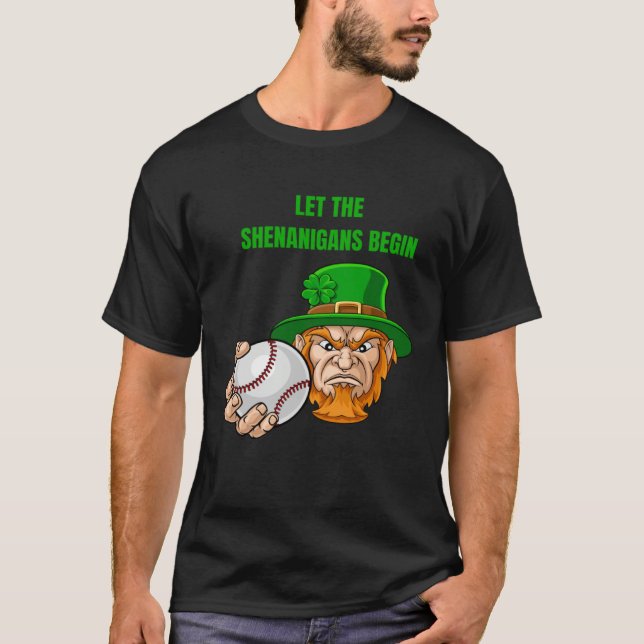 Let The Shenanigans Begin Baseball St Patrick's Da T-Shirt (Front)