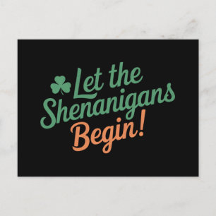 Let The Shenanigans Begin Funny Irish St Patricks Postcard