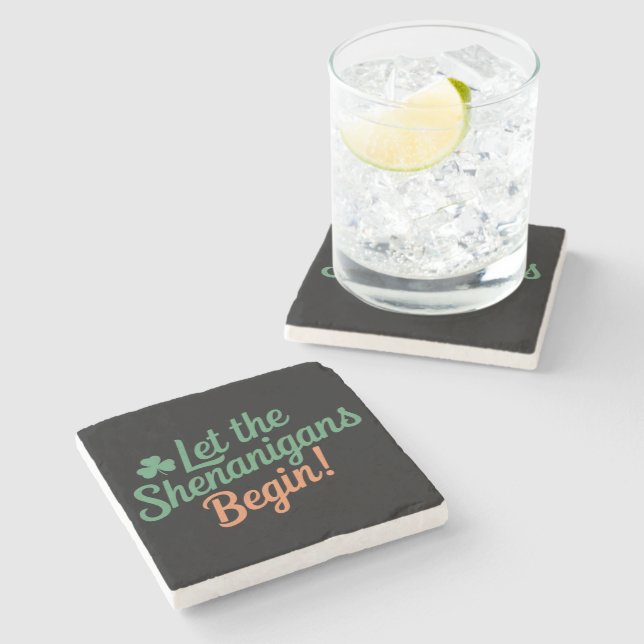 Let The Shenanigans Begin Funny Irish St Patricks  Stone Coaster (Side)