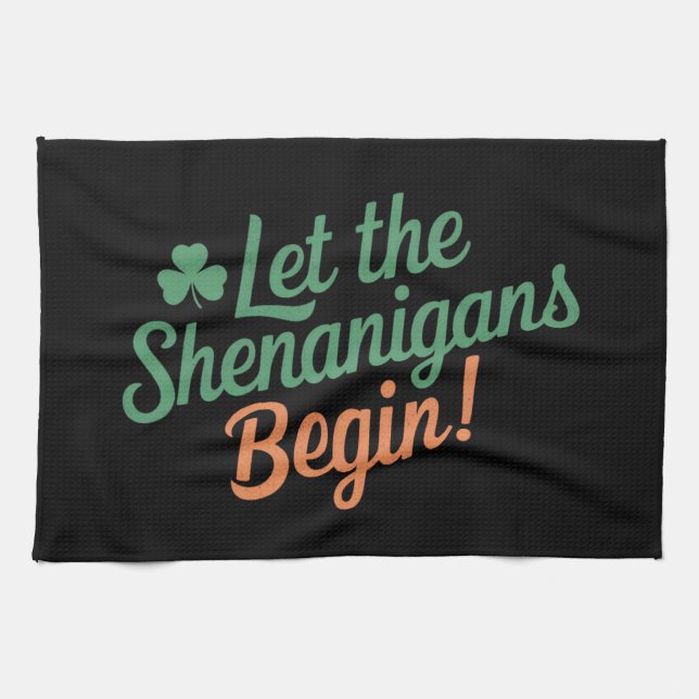 Let The Shenanigans Begin Funny Irish St Patricks  Tea Towel (Horizontal)