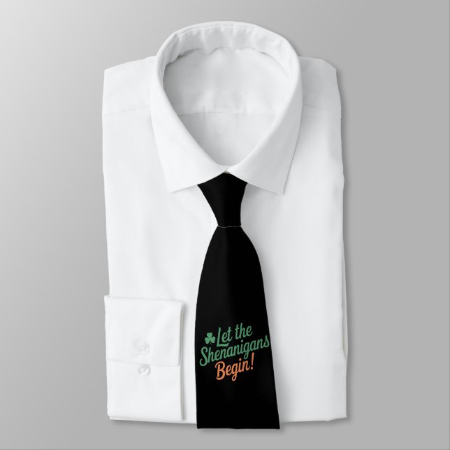 Let The Shenanigans Begin Funny Irish St Patricks  Tie (Tied)