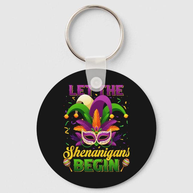 Let The Shenanigans Begin Funny Mardi Gras Men Wom Key Ring (Front)