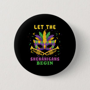 Let The Shenanigans Begin Funny Mardi Gras Parade  6 Cm Round Badge