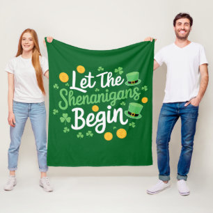 Let The Shenanigans Begin Funny St Patrick's Day Fleece Blanket