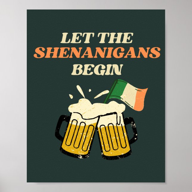 Let The Shenanigans Begin Funny St. Patrick's Day Poster (Front)