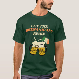 Let The Shenanigans Begin Funny St. Patrick's Day T-Shirt