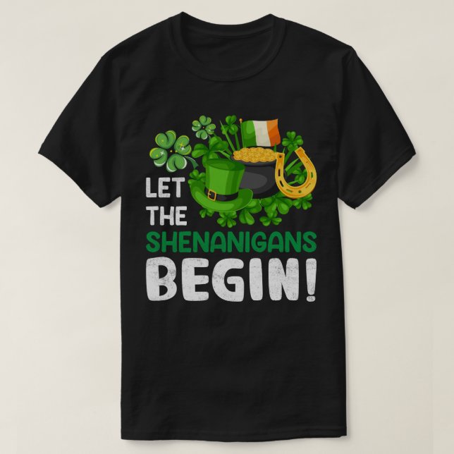 Let the shenanigans begin- funny St Patrick's Day T-Shirt (Design Front)