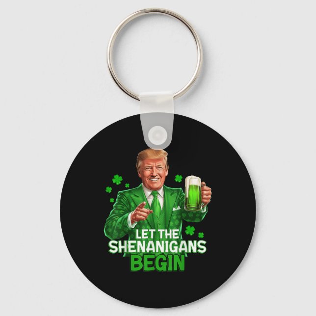 Let The Shenanigans Begin Funny Trump St. Key Ring (Front)