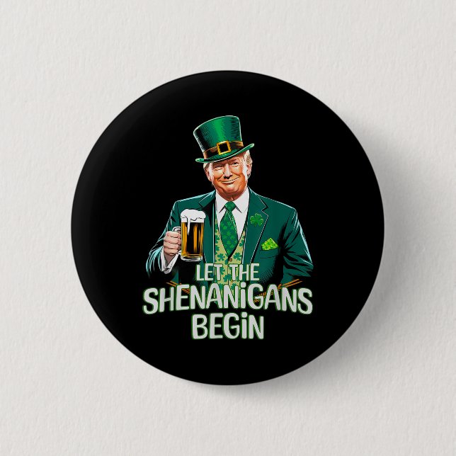 Let The Shenanigans Begin Funny Trump St. Patrick 6 Cm Round Badge (Front)
