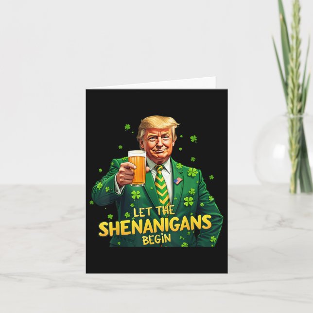 Let The Shenanigans Begin Funny Trump St Patrick Card (Front)