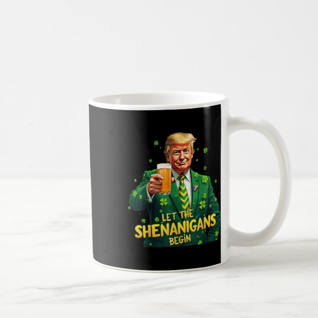 Let The Shenanigans Begin Funny Trump St Patrick Coffee Mug (Right)