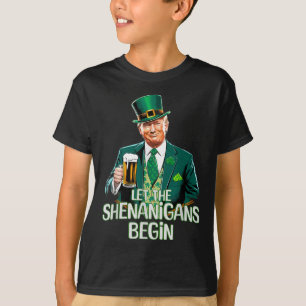 Let The Shenanigans Begin Funny Trump St. Patrick T-Shirt