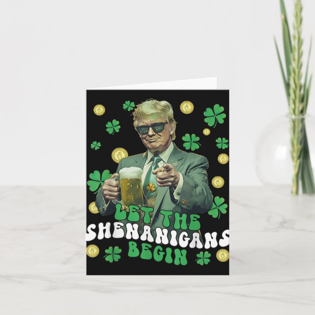 Let The Shenanigans Begin Funny Trump St Patricks  Card (Front)