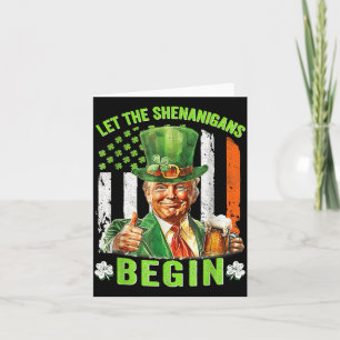 Let The Shenanigans Begin Funny Trump St Patricks Card