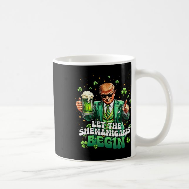 Let The Shenanigans Begin Funny Trump St Patrick's Coffee Mug (Right)