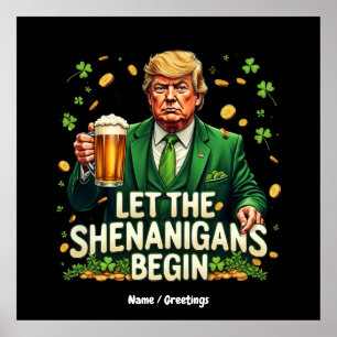 Let The Shenanigans Begin Funny Trump St. Patricks Poster