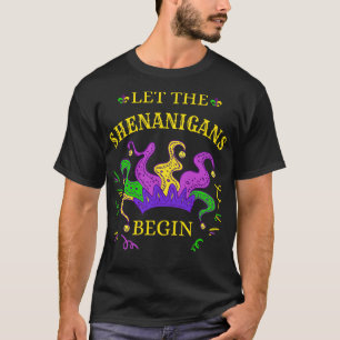 Let The Shenanigans Begin III T-Shirt
