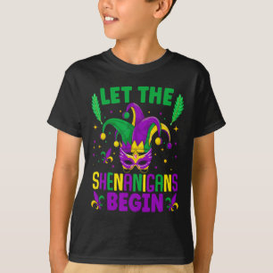 Let The Shenanigans Begin Mardi Gras 1 T-Shirt