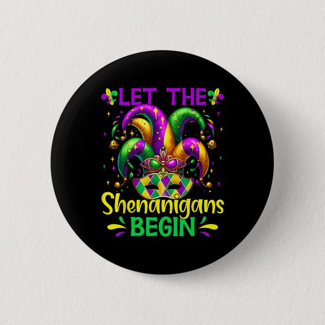 Let The Shenanigans Begin Mardi Gras  6 Cm Round Badge (Front)