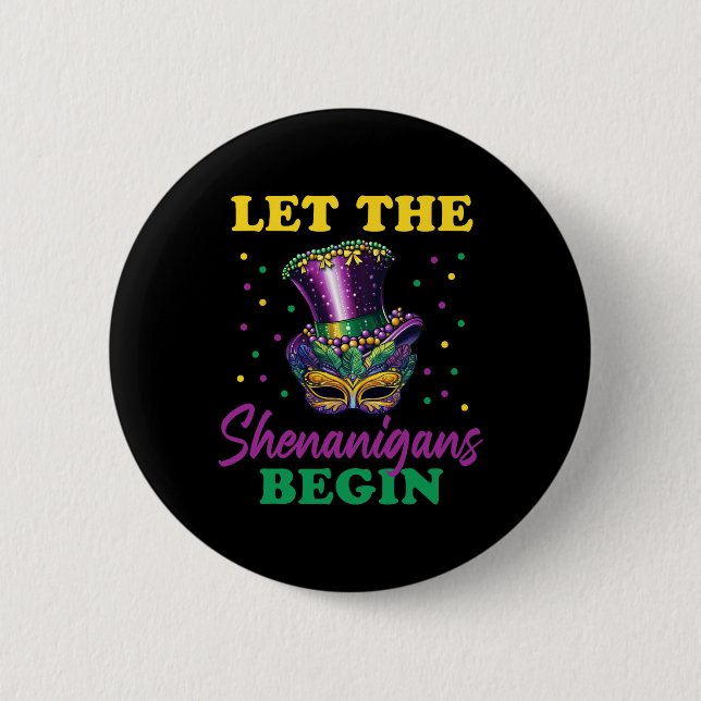 Let The Shenanigans Begin Mardi Gras 7  6 Cm Round Badge (Front)