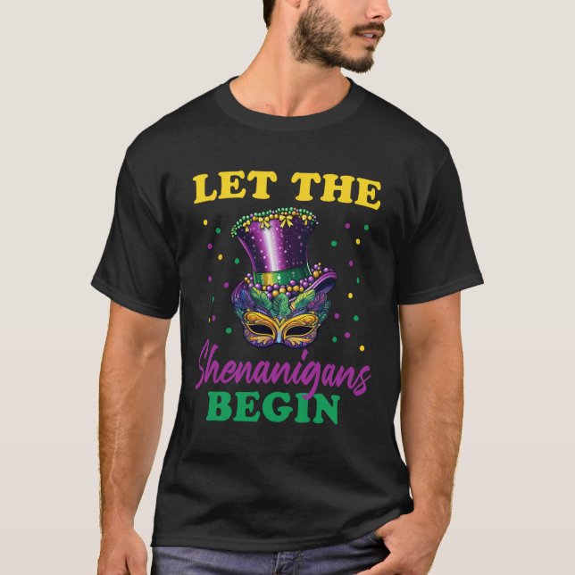 Let The Shenanigans Begin Mardi Gras 7  T-Shirt (Front)
