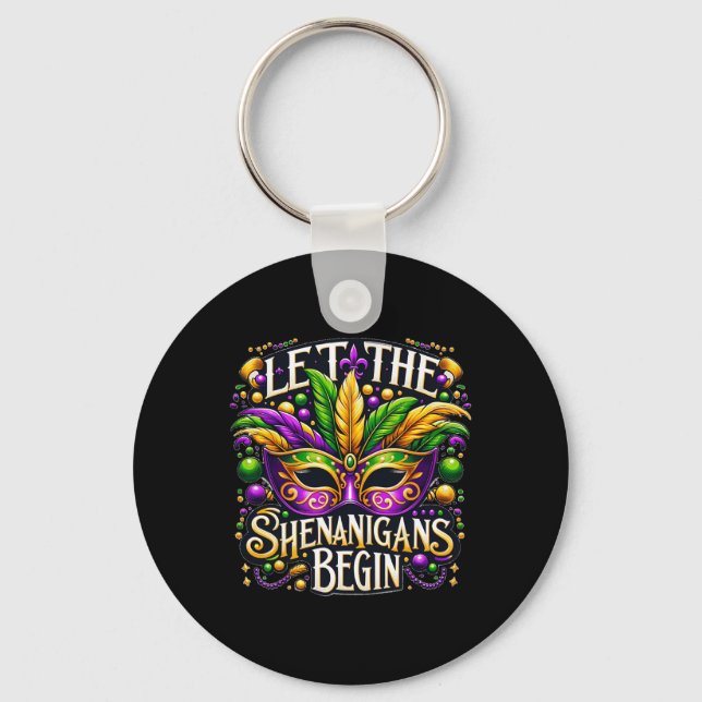 Let The Shenanigans Begin Mardi Gras 8  Key Ring (Front)
