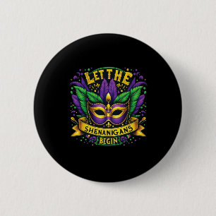 Let The Shenanigans Begin Mardi Gras 9  6 Cm Round Badge