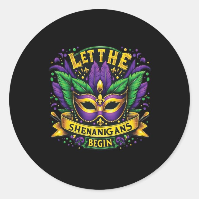 Let The Shenanigans Begin Mardi Gras 9  Classic Round Sticker (Front)