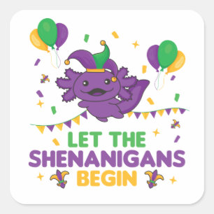 Let The Shenanigans Begin Mardi Gras Axolotl Squar Square Sticker