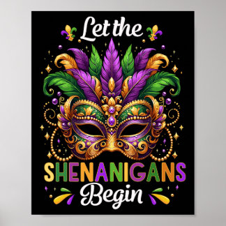 Let The Shenanigans Begin Mardi Gras Beads Mask Fe Poster