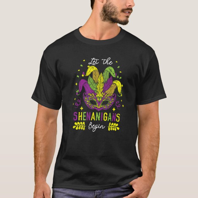 Let The Shenanigans Begin Mardi Gras Celebration P T-Shirt (Front)