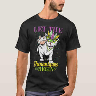 Let The Shenanigans Begin Mardi Gras Cute Mardi Gr T-Shirt
