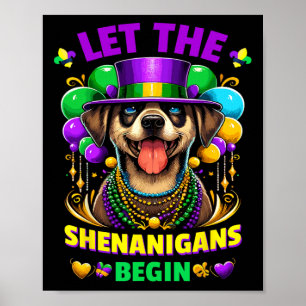Let The Shenanigans Begin Mardi Gras Dog Kids Men  Poster