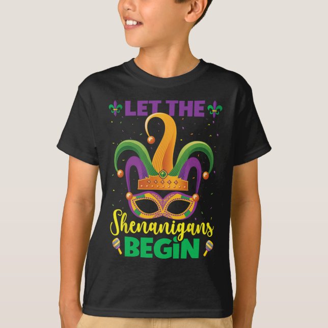 Let The Shenanigans Begin Mardi Gras Happy Mardi G T-Shirt (Front)