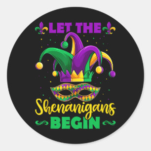 Let The Shenanigans Begin Mardi Gras Kids Men Wome Classic Round Sticker