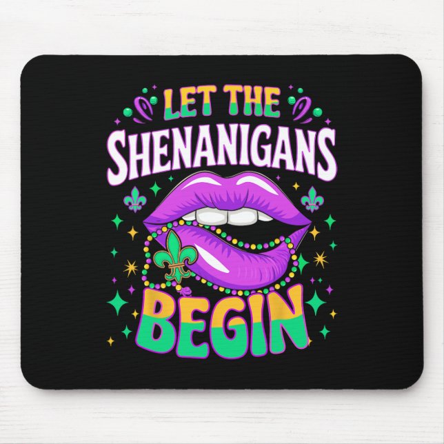 Let The Shenanigans Begin Mardi Gras Kiss Lips  Mouse Pad (Front)