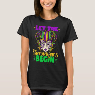Let The Shenanigans Begin Mardi Gras Mask 1 T-Shirt