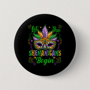 Let The Shenanigans Begin Mardi Gras Mask New Orle 6 Cm Round Badge