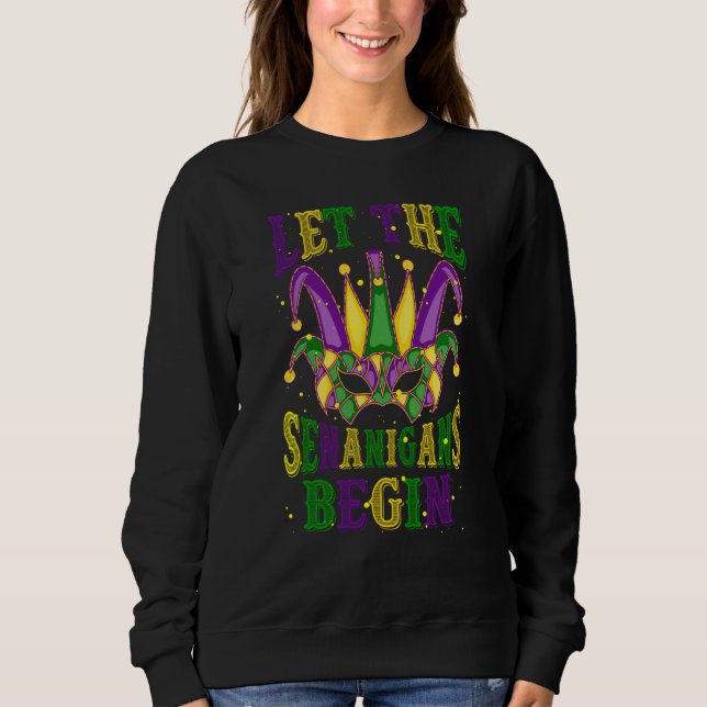 Let The Shenanigans Begin Mardi Gras Mask Souvenir Sweatshirt (Front)