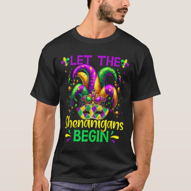Let The Shenanigans Begin Mardi Gras  T-Shirt (Front)