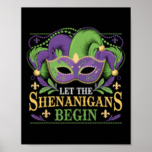 Let The Shenanigans Begin Mask Louisiana Bead Mard Poster