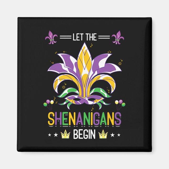 Let The Shenanigans Begin Masquerade Costume Gift  Magnet (Front)