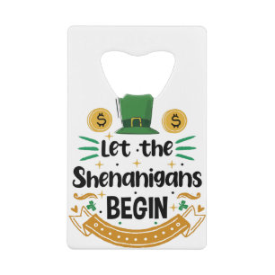 Let The Shenanigans Begin St Patrick's Day